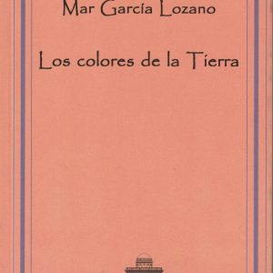 Los colores de la Tierra. Mar García Lozano, 2004